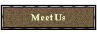Meet Us