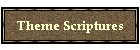 Theme Scriptures